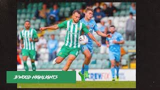 Highlights Yeovil Town Boreham Wood By Yeovil Town Football Club