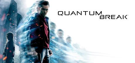 Quantum Break - скачать игру. Обзор и официальный сайт Quantum Break
