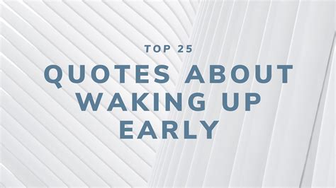 Top 25 Quotes About Waking Up Early – Zero To Skill