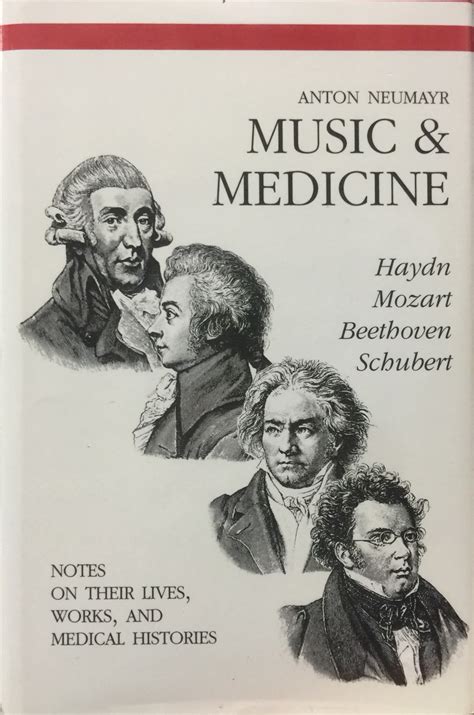 Music & Medicine Haydn Mozart Beethoven Schubert by Anton Neumayr