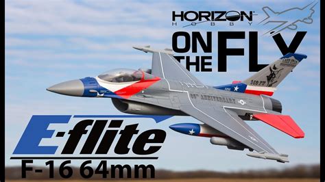 On The Fly E Flite F 16 Falcon 64mm EDF Jet YouTube