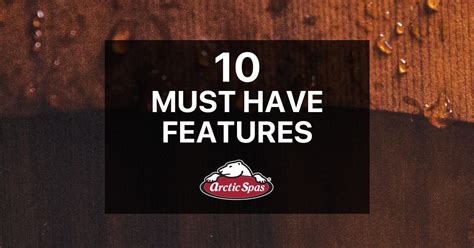 Must Have Hot Tub Features