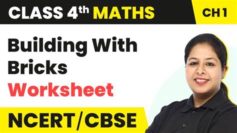 Building With Bricks Worksheet Class 4 Maths Chapter 1 Maths Magic