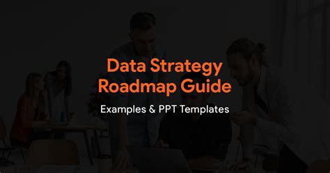 Data Strategy Roadmap Template & Examples