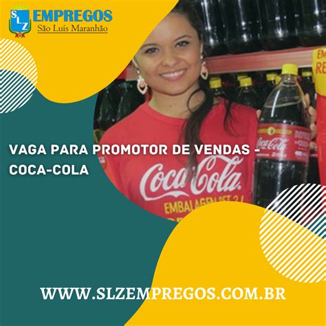 Vaga para Promotor de Vendas - Coca-Cola - SLZ Empregos