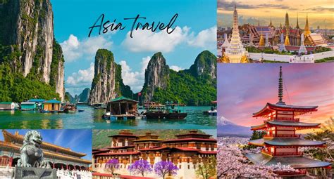 asia travel   great choice  satisfy  wanderlust