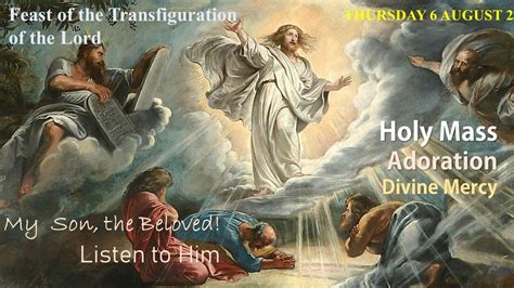 The Transfiguration Of The Lord Holy Eucharist Adoration With Divine