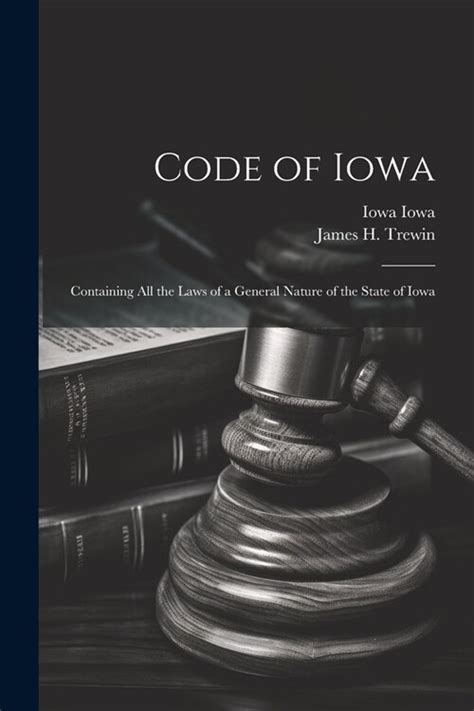 알라딘 Code Of Iowa Containing All The Laws Of A General Nature Of The