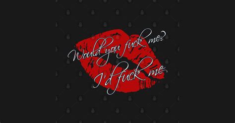 I D Fuck Me Fuck T Shirt Teepublic