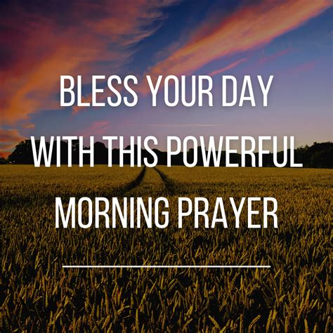 Bless Your Day With This Powerful Morning Prayer Everyday Prayer Guide