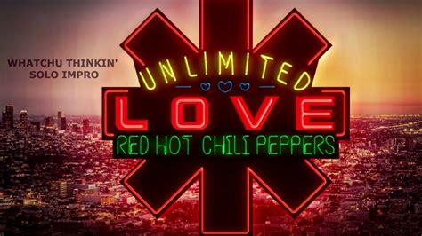 Red Hot Chili Peppers Whatchu Thinkin Solo Impro Youtube