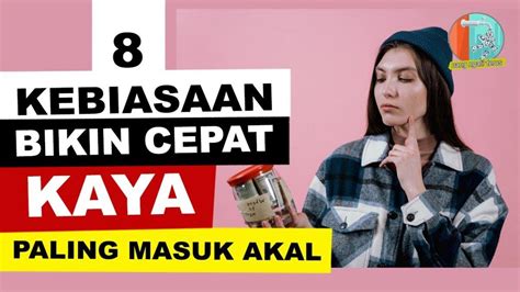 5 Kebiasaan Yang Harus Dilakukan Kalau Ingin Cepat Kaya Terapkan Jika