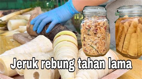 Cara Buat Jeruk Rebung How To Make Pickled Bamboo Shoots Ep