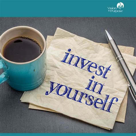 The Power Of Investing In Yourself Vision To Purpose