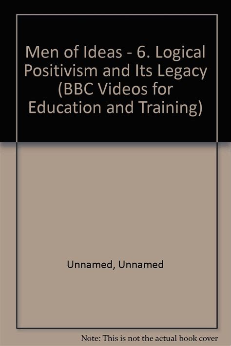 Men of Ideas - 6. Logical Positivism and Its Legacy (BBC Videos for