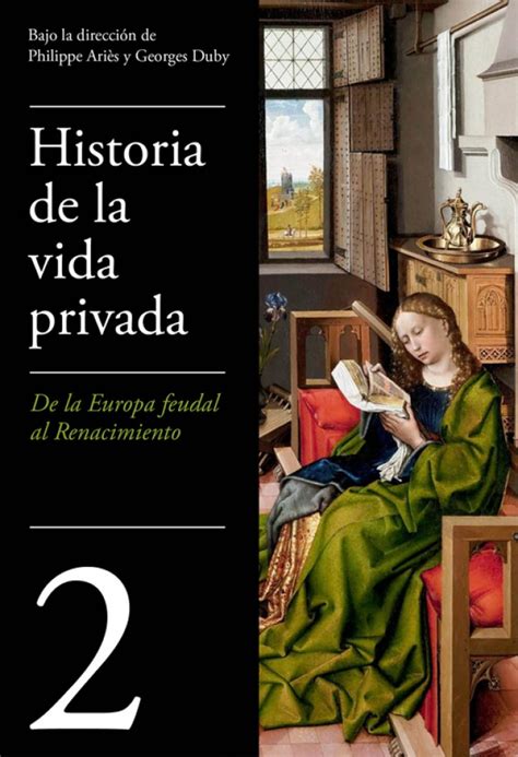 Historia De La Vida Privada De La Europa Feudal Al Renacimiento By