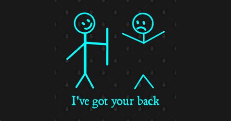 I Got Your Back Funny Stick Figure Humor - Funny - T-Shirt | TeePublic