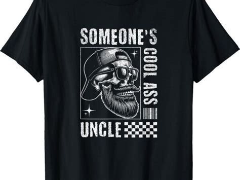Someone S Cool Ass Uncle T Shirt Buy T Shirt Designs