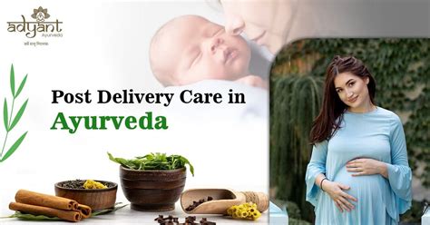 Post Delivery Care In Ayurveda Post Natal Care In Bangalore