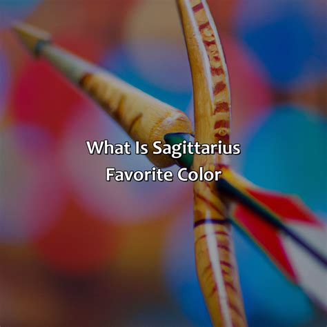 What Is Sagittarius Favorite Color Colorscombo