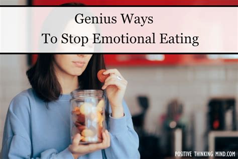 5 Genius Ways To Help Stop Emotional Eating | Positive Thinking Mind 