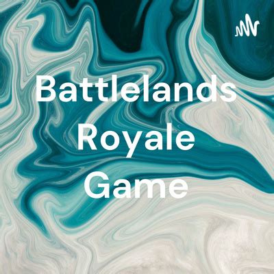 Battlelands Royale Game A Podcast On Spotify For Podcasters