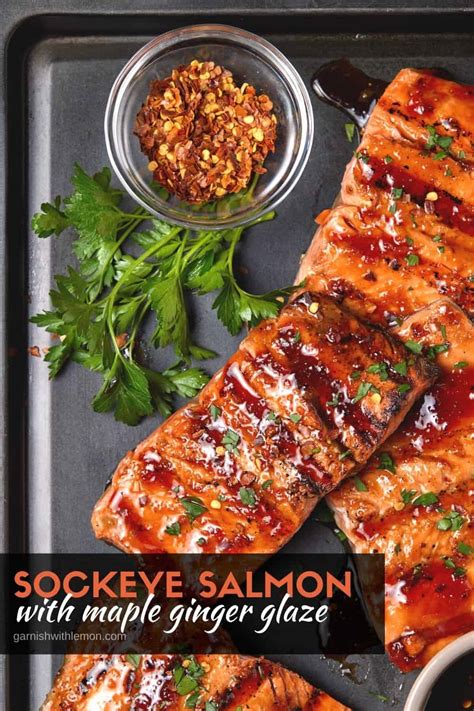 Grilled Sockeye Salmon Recipe With Maple Ginger Glaze Garnish With Lemon