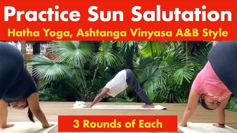 Practice All Sun Salutations Correctly All Style Hatha Yoga Ashtanga