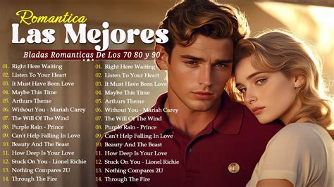 Las 100 Mejores Baladas Romanticas En Ingles De Los 80 90 Mix 💘 Musica Romantica De Amor Youtube