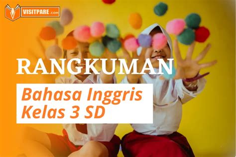 Rangkuman Materi Bahasa Inggris Kelas Sd Lengkap