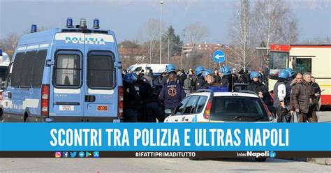 Prima Gli Scontri Con La Polizia Poi Portati In Questura 27 Ultras Del