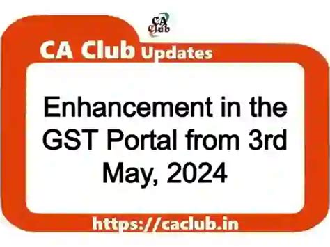 Enhancement In The GST Portal From 3rd May 2024 FinTax Blog