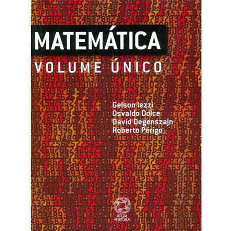 Livro Matemática Ensino Médio Volume Único Gelson Iezzi Osvaldo Dolce David Degenszajn