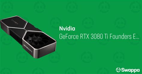 Nvidia Geforce Rtx 3080 Ti Founders Edition Swappa