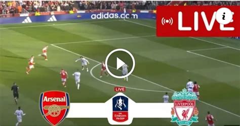 WATCH LIVE: ARSENAL VS LIVERPOOL HD LIVE STREAM - Kickoff Trends