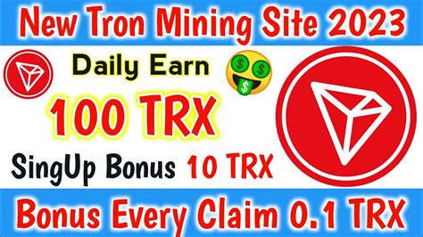 Free Trx Sing Up Bonus New Trx Mining Site Daily Earn