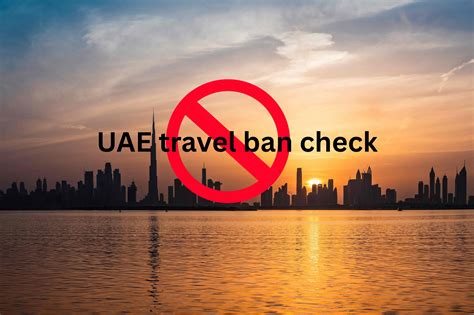 Do You Have a Travel Ban in the UAE? Here’s How to Check in 2025