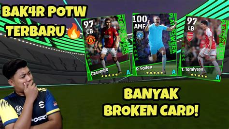 BAK4R POTW TERBARU BANYAK BROKEN CARD MINGGU INI EFOOTBALL 2024