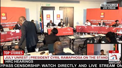 July Unrest President Cyril Ramaphosa Takes A Stand At Hrc Hearings