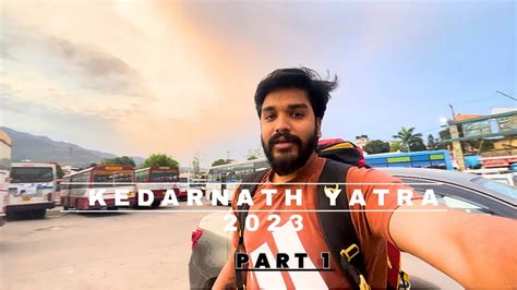 Delhi To Sonprayag Kedarnath Yatra Vlog Full Information