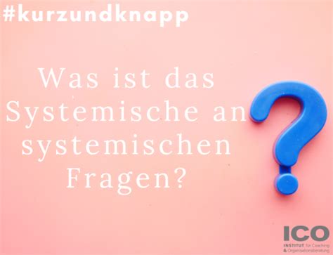 Kurz Knapp Was Ist Das Systemische An Systemischen Fragen Teil1