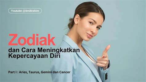 Zodiak Dan Cara Meningkatkan Kepercayaan Diri Part I Aries Taurus