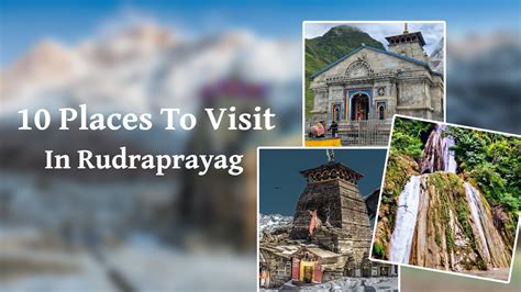 10 Places To Visit In Rudraprayag In 2023 Harivansh Tours