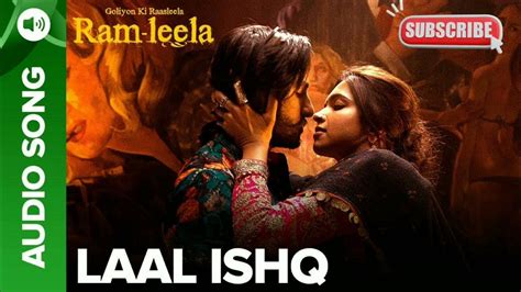 Laal Ishq Full Audio Song Deepika Padukone And Ranveer Singh Goliyon Ki Raasleela Ram Leela