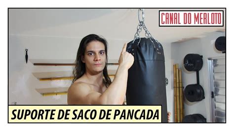 Como Pendurar Saco De Pancada Em Casa Youtube