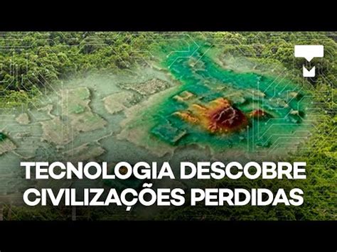 Amazônia revelada LiDAR mostra Brasil perdido ou apagado YouTube