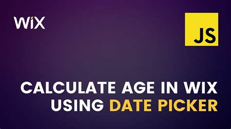 Velo By Wix Tutorial Calculate Visitor S Age By Using Date Picker User