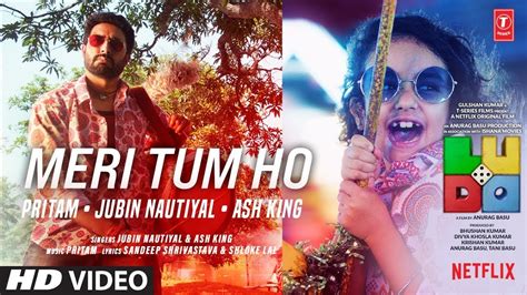 اغنية جوبين نوتيال Meri Tum Ho مترجمة Jubin Nautiyal فيلم LUDO YouTube