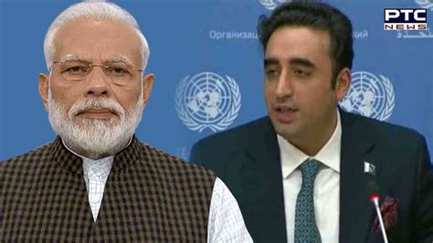 India Slams Bilawal S Uncivilised Outburst At Pm Modi World News