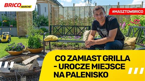 Co Zamiast Grilla Urocze Miejsce Na Palenisko YouTube